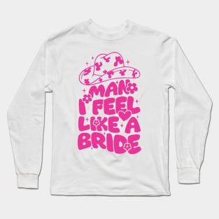 Cowgirl Bachelorette Shirts, Man I Feel Like A Bride Shirt , Bridal Party Shirts, Nashville Bride Shirt, Retro Bride Shirt, Cowgirl Bachelorette Long Sleeve T-Shirt